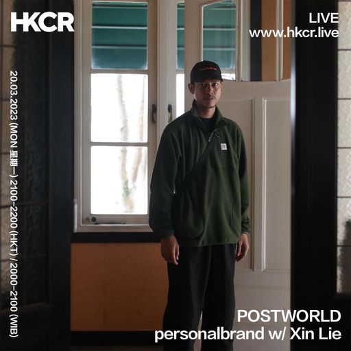 POSTWORLD: personalbrand w/ Xin Lie - 20/03/23