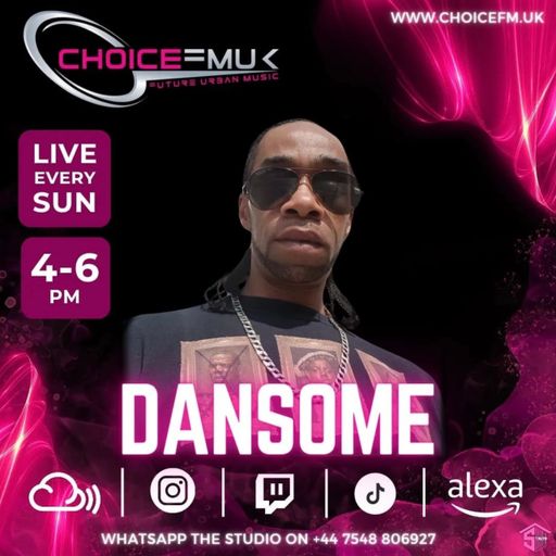 Dansome On Choice FM UK 180824