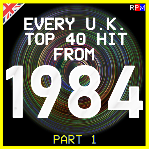 EVERY UK TOP 40 HIT OF 1984 : 01 *SELECT EARLY ACCESS*