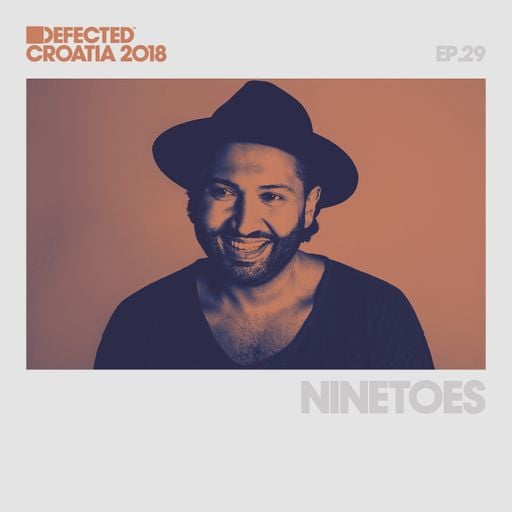Defected Croatia Sessions - Ninetoes Ep.28