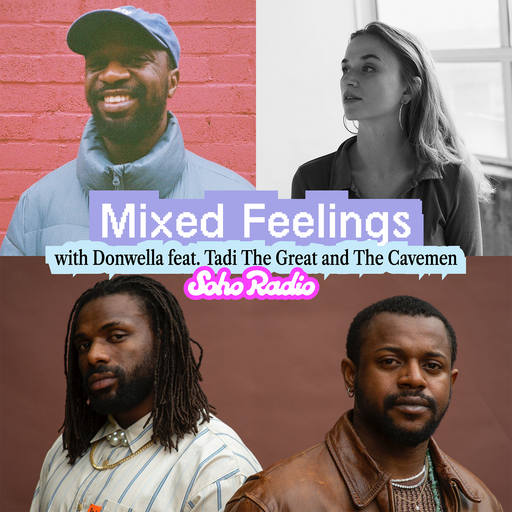 Mixed Feelings with Donwella ft. The Cavemen and Tadi The Great (17/11/2025)
