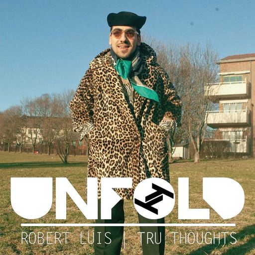 Tru Thoughts Presents Unfold w/ Leoparden, Sefi Zisling, Louie Rankin – 06.10.2019