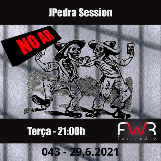 JPedra Session 043 - 29.6.2021