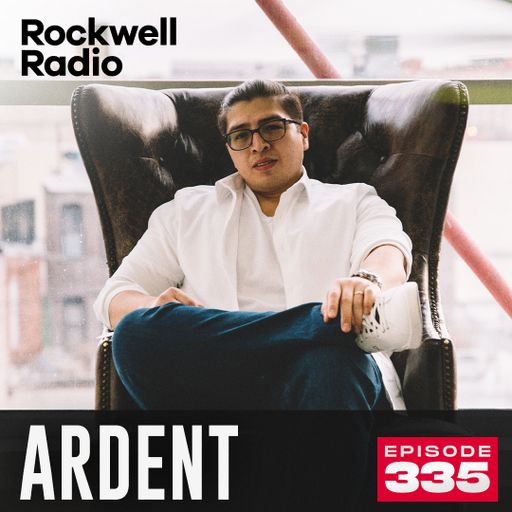 ROCKWELL RADIO - ARDENT - JULY 2024 (EP. 335)