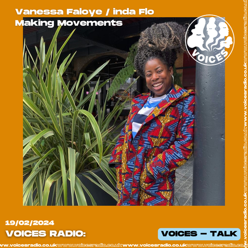 Making Movements w/ Inda Flo - 19/02/24 - Voices Radio