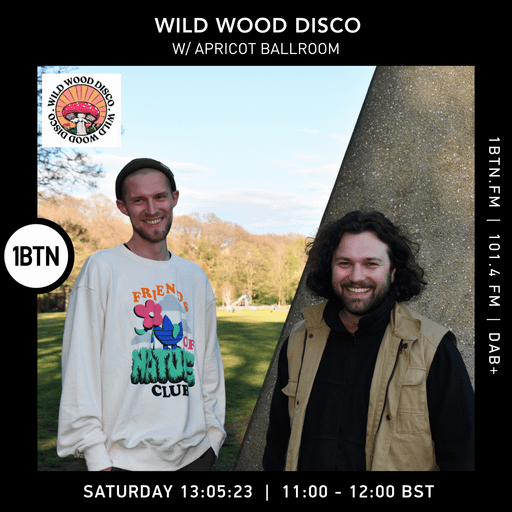 Wild Wood Disco Guest Mix with Apricot Ballroom - 13.05.2023