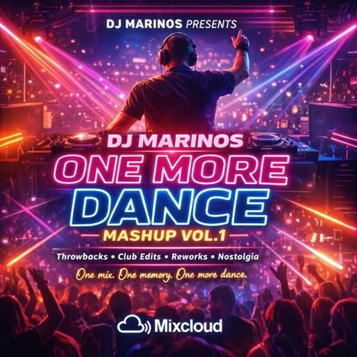 DJ MARINOS – ONE MORE DANCE: MASHUP VOL.1
