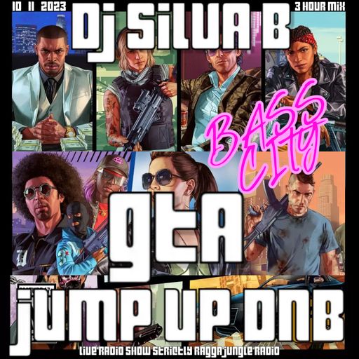 GTA JUMP UP DNB - DJ SILVA B LIVE RADIO MIX SRJR 10-11-2023