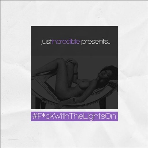 Justin Credible - #FuckWithTheLightsOn