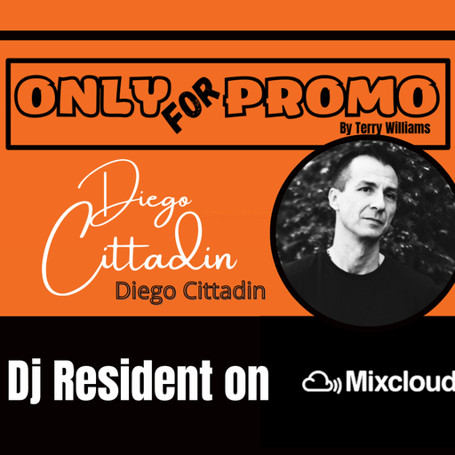 Diego Cittadin #001 / Dj Resident OnlyForPromo on Mixcloud