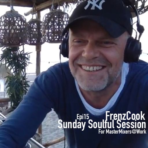 Sunday Soulful Session Epi15 Recorded for & Aired on Jamm FM Radio Costa Del Sol (MasterMixers@Work)