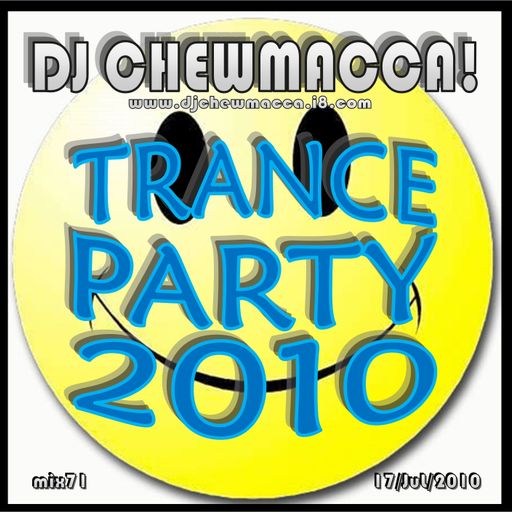 DJ Chewmacca! - mix71 - Trance Party 2010
