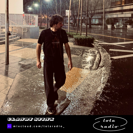 Lola Radio | Clandy Stinx 001 | 07.04.25