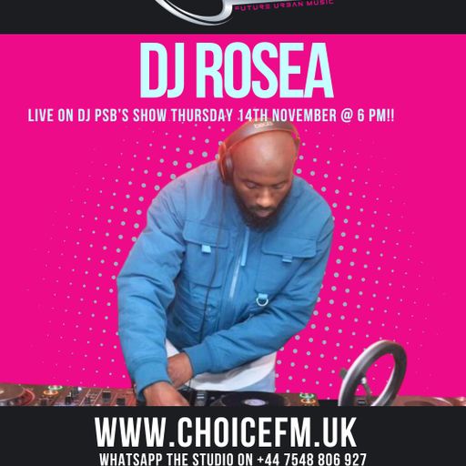 Special Guest Rosea With PSB On Choice FM UK 14/11/24