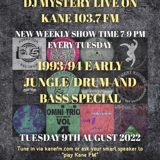 Kane 103.7 FM - DJ Mystery - 1993-94 Early Jungle D&B - 09.08.2022