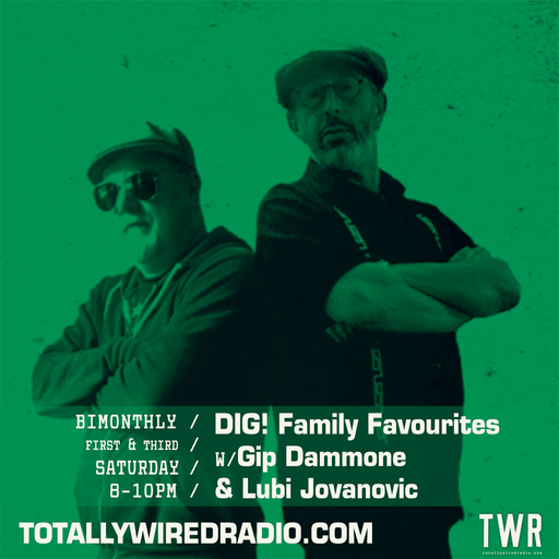 DIG! Family Favourites ~ Gip Dammone & Lubi Jovanovic ~ 05.07.25