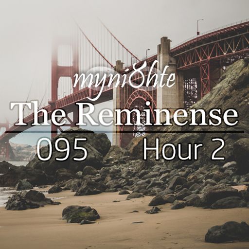 The Reminense 095 - Hour 2