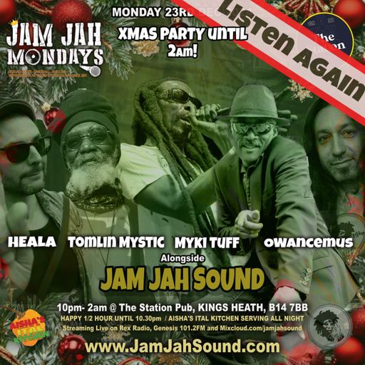 Jam Jah Mondays Xmas 23rd Dec 2024 ft Owancemus, Tomlin Mystic, Heala and many more...