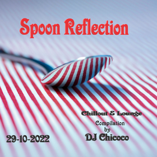 "" Spoon Reflection "" Chillout & Lounge Compilation