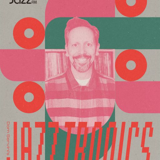 Jazztronics 050 with Dom Servini on Jazz FM