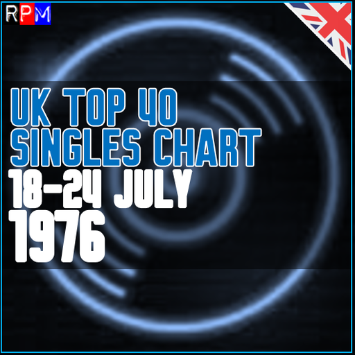 UK TOP 40 : 18 - 24 JULY 1976