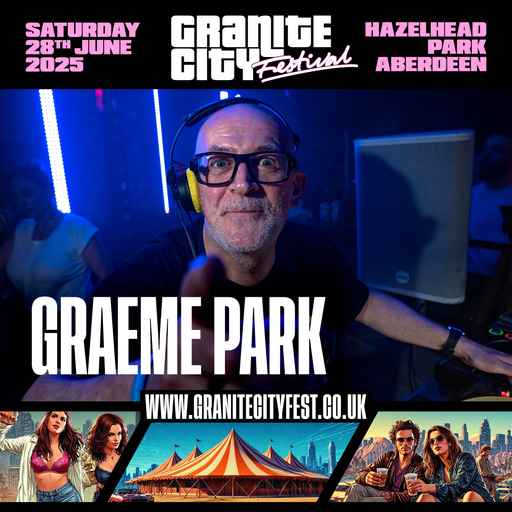This Is Graeme Park: Granite City Festival Aberdeen 28JUN25 Live DJ Set
