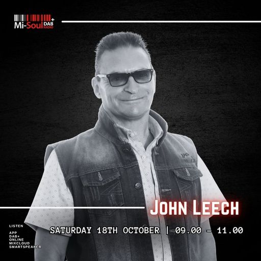 John Leech / Mi-Soul Radio /  Sat 9am - 11am / 18-10-2025