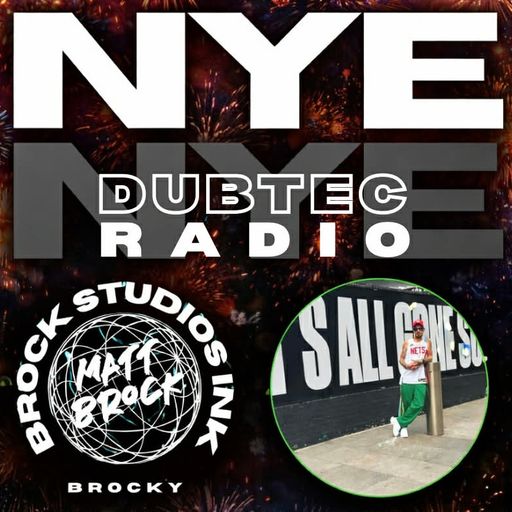 DUBTEC RADIO Live NYE - MATT BROCK 2PM-3PM