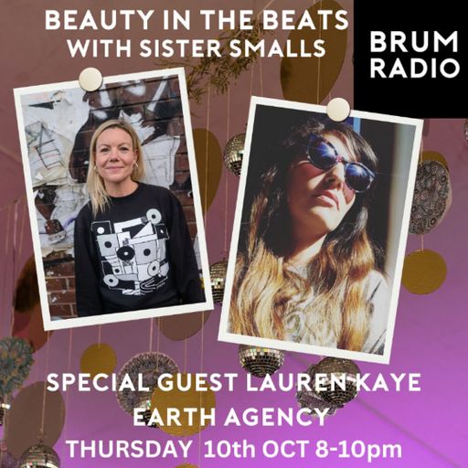 Beauty In The Beats with Sister Smalls and Lauren Kaye (10/10/2024)