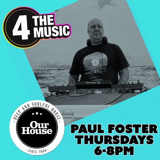Paul Foster - 4TM Exclusive - Our House