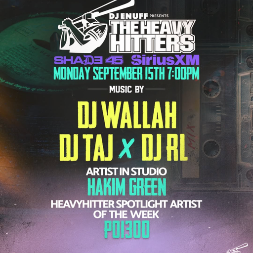 DJ Enuff presents The Heavy Hitter DJs (SXM Shade45) - 2025.09.15