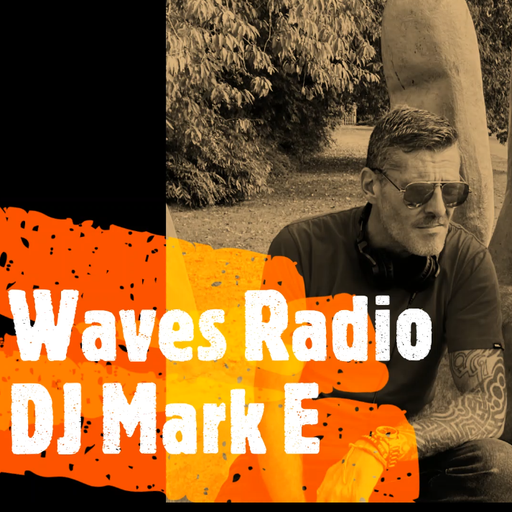 GUEST Show for Waves Radio by Dj Mark E #2