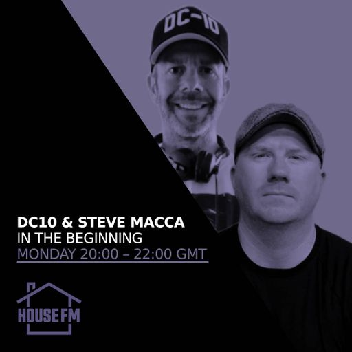 DC10 & Steve Macca - In The Beginning 01 APR 2024