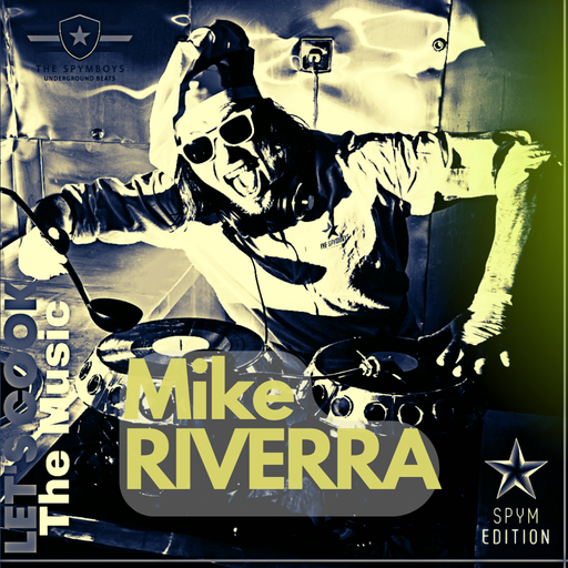 LETS COOK THE MUSIC PRESENTS MIKE RIVERRA