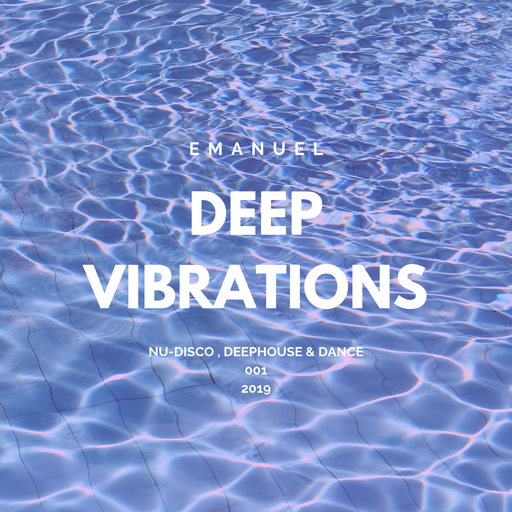 Emanuel #Deep Vibrations #001 #2019