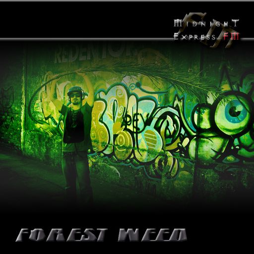 Forest Weed - Midnight Express FM