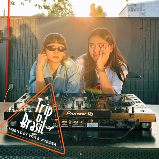 Trip Do Brasil Hosted By Vita & Vanessa With Vol.11