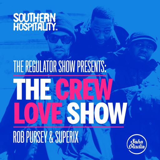 The Regulator Show - 'The Crew Love Show' - Rob Pursey & Superix