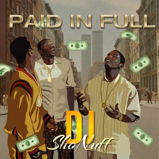 PAID IN FULL MIX (DJ SHONUFF)