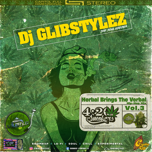DJ GlibStylez - Herbal Brings Tha' Verbal Vol.3 (4/20 Mix)