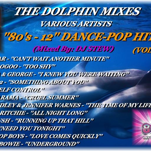 THE DOLPHIN MIXES - VARIOUS ARTISTS - ''80's - 12'' DANCE-POP HITS'' (VOLUME 3)