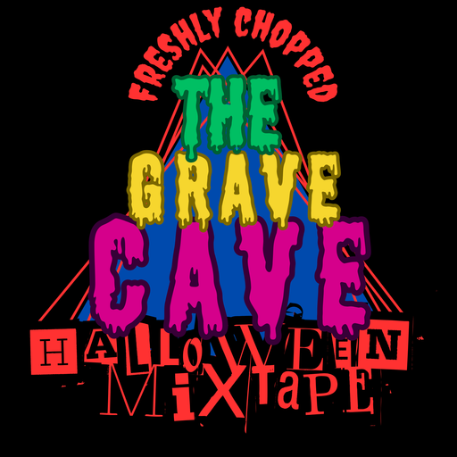Freshly Chopped! The Rave Cave Halloween Mixtape (#11)