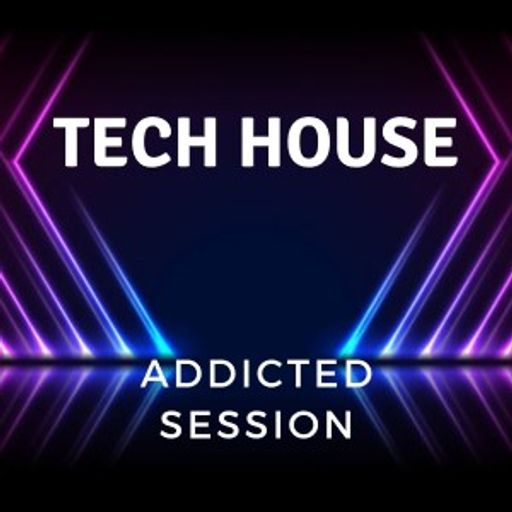 Tech house Addicted session #005