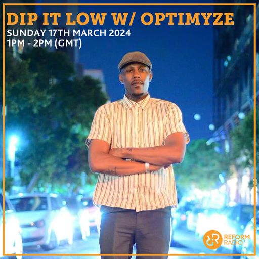 Dip It Low w/ Optimyze 17th March 2024