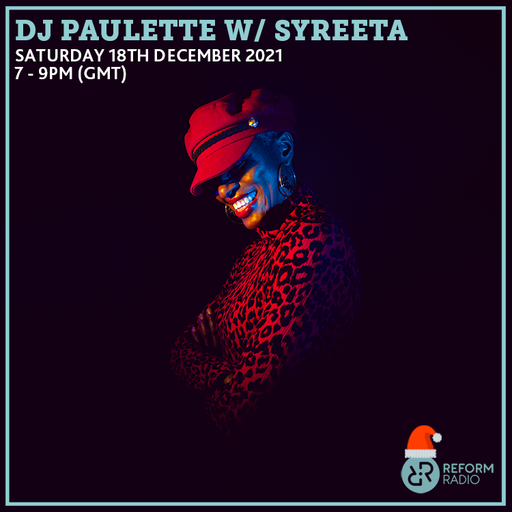 DJ Paulette w/ SYREETA 18th December 2021