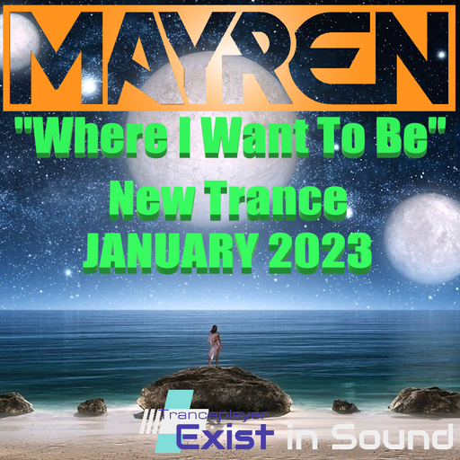 New Trance January 2023 - Where I Want To Be (Uplifting, Vocal, Melodic, Euphoric) - Mixed By MAYREN