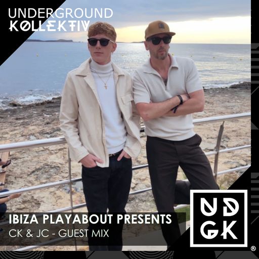 Ibiza PlayAbout Presents - CK & JC Guest Mix  (UDGK:  17/02/2024)