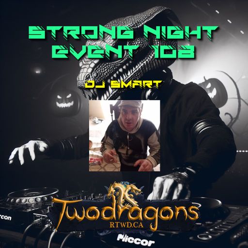 STRONG NIGHT EVENT 108 "Guest Mix Techno By DJ Smart" Radio TwoDragons 10.3.2024