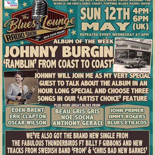 The Blues Lounge 12th May 2024 with Guest Johnny Burgin talking about his new Album.