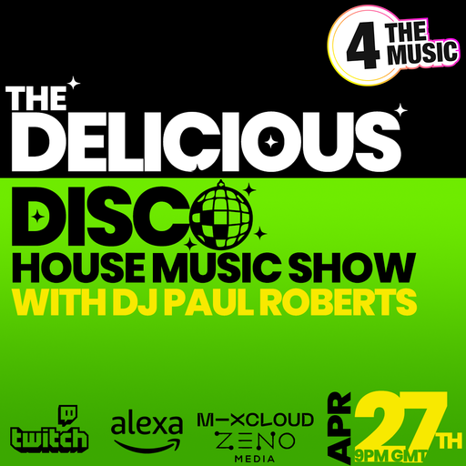 Paul Roberts - 4TM Exclusive - Delicious Disco House Music Show - Apr 27th 2022
